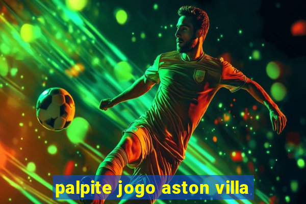 palpite jogo aston villa